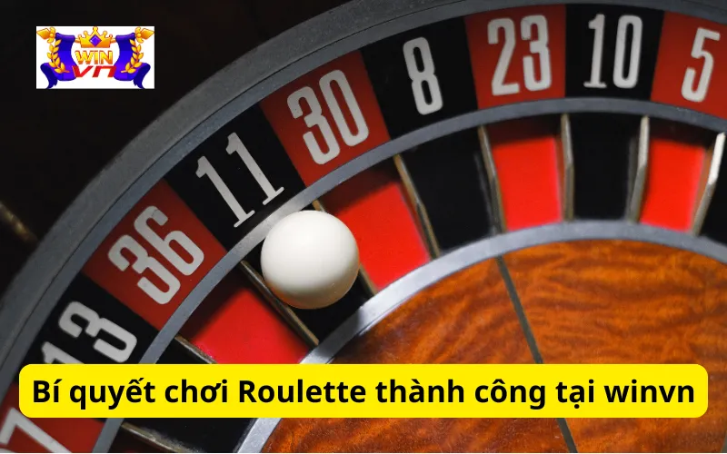 Bí quyết chơi Roulette thành công tại winvn