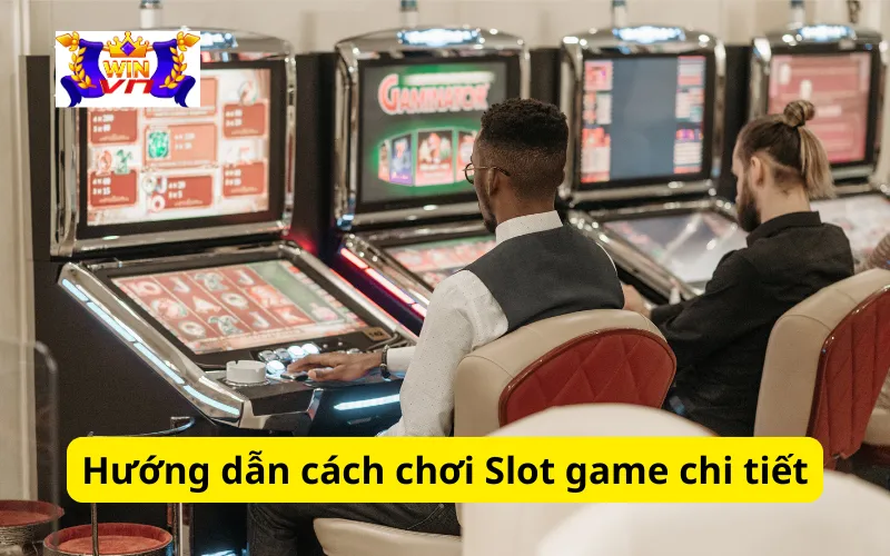 Hướng dẫn cách chơi Slot game chi tiết