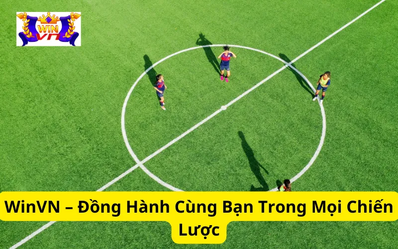 WinVN – Đồng Hành Cùng Bạn Trong Mọi Chiến Lược