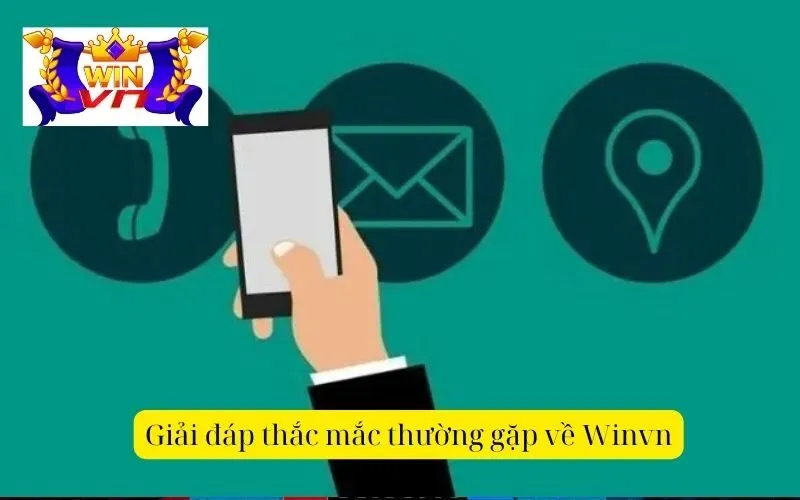 Giải đáp thắc mắc thường gặp về Winvn