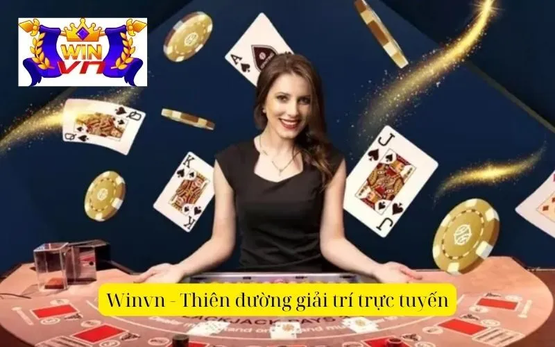 Winvn - Thiên đường giải trí trực tuyến